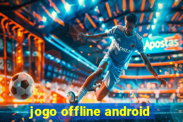 jogo offline android